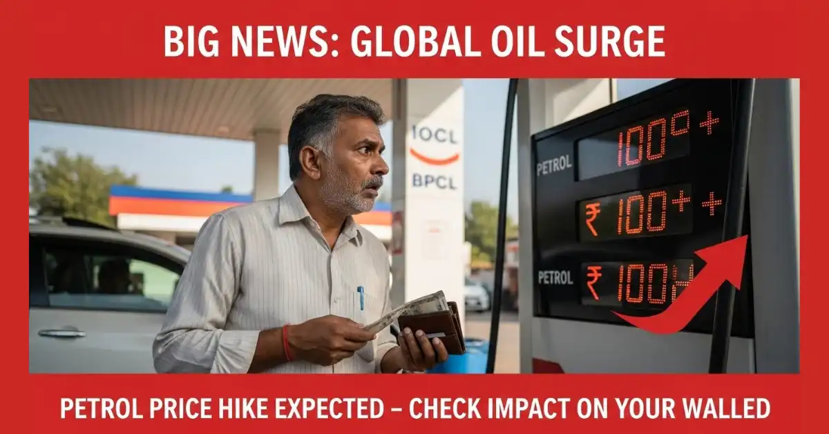 Big News: Petrol Price Hike Expected as Global Oil Surges – Check Impact on Your Wallet
