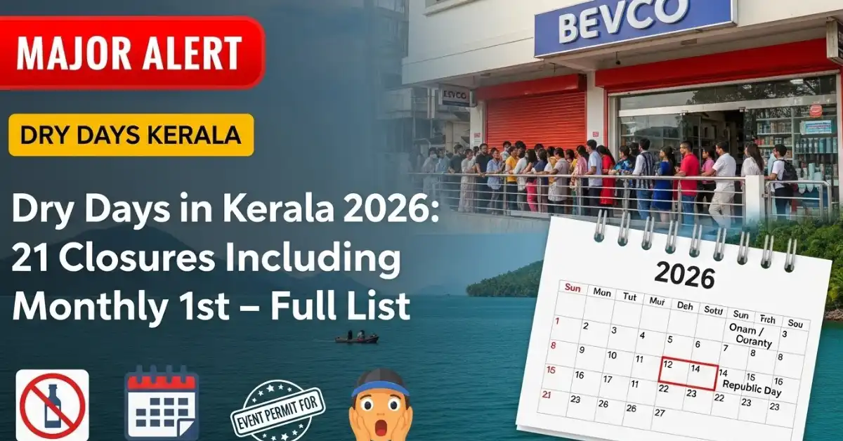Dry Days List in Kerala 2026 – Alcohol Sale Ban Dates, Plan Ahead to Avoid Trouble