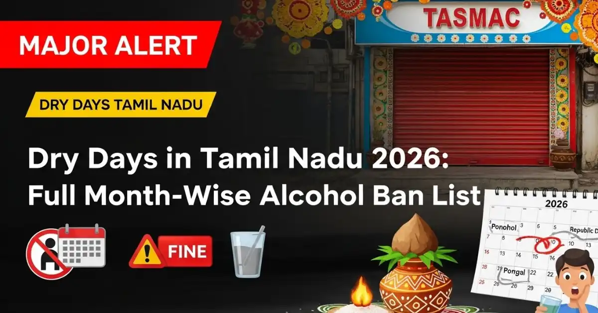 Major Alert: Dry Days List in Tamil Nadu – Alcohol Sale Ban Dates, Plan Ahead to Avoid Trouble